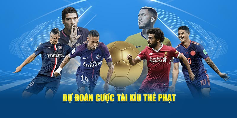 Dự đoán cược tài xỉu thẻ phạt