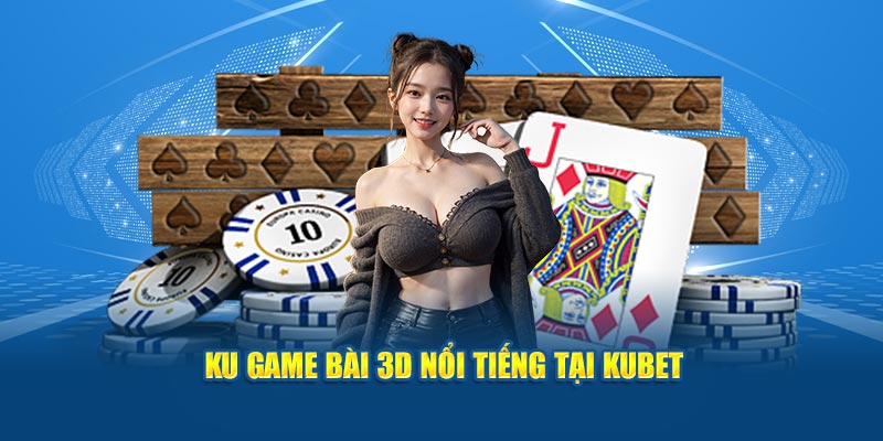 Kho game nổi bật tại Kubet